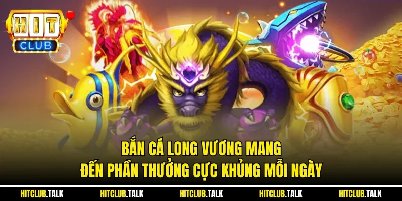 Bắn Cá Long Vương